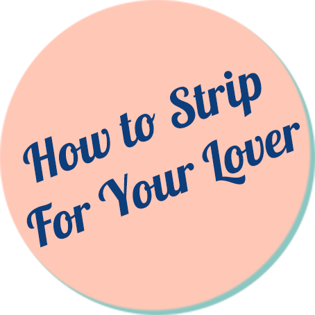 How To Strip For Your Lover